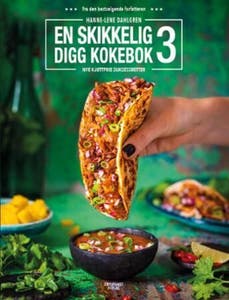 ARK En skikkelig digg kokebok 3 - nye kjøttfrie suksessretter Hanne-Lene Dahlgren