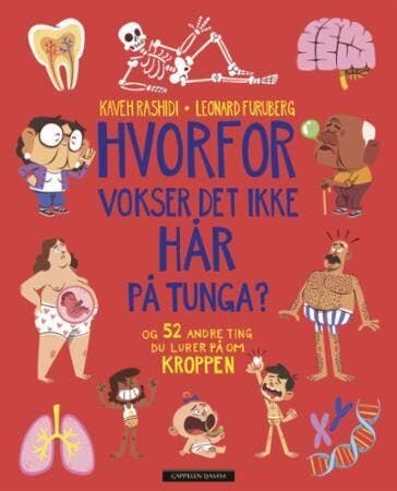 ARK Hvorfor vokser det ikke hår på tunga? Og 52 andre ting du lurer på om kroppen Kaveh Rashidi