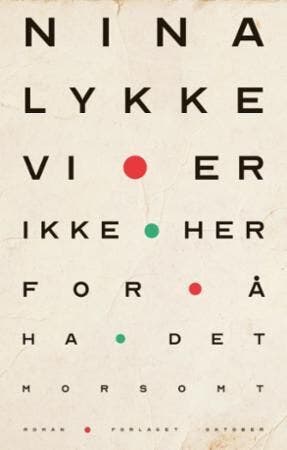 ARK Vi er ikke her for å ha det morsomt Nina Lykke