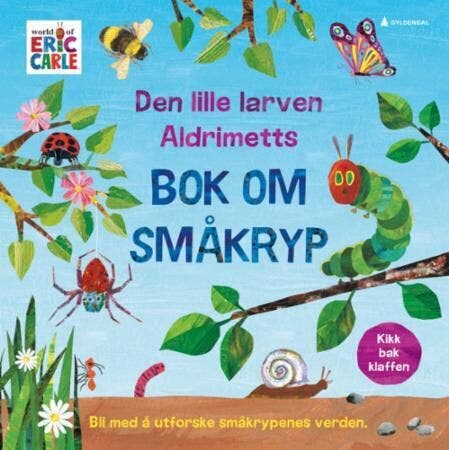 ARK Den lille larven Aldrimetts bok om småkr Eric Carle