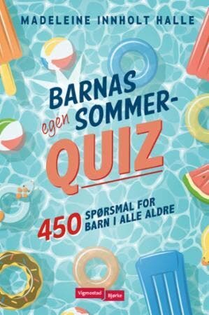 ARK Barnas egen sommerquiz - 450 spørsmål for barn i alle aldre Madeleine Innholt Halle
